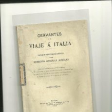Libros antiguos: 3563.- CERVANTINA-CERVANTES Y SU VIAJE A ITALIA POR NORBERTO GONZALEZ AURIOLES