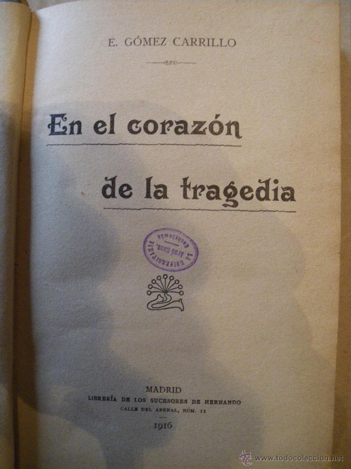Libros antiguos: EN EL CORAZ&Oacute;N DE LA TRAGEDIA. E. GOMEZ CARRILLO. 1916 - Foto 2