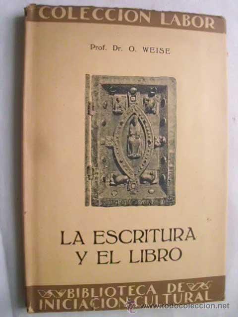 Libros antiguos: LA ESCRITURA Y EL LIBRO. WEISE, O. 1929 - Foto 1