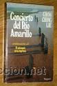 Libros antiguos: Concierto del R&iacute;o Amarillo. Chow Ching Lie - Foto 1