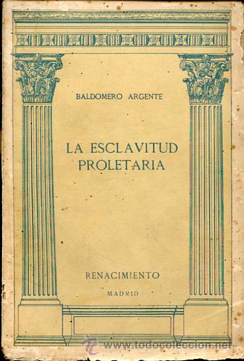 Libros antiguos: 1913: La esclavitud proletaria - Foto 1