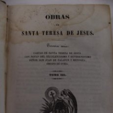 Libros antiguos: L-3032. OBRAS DE SANTA TERESA DE JESUS. TOMO III. TERCERA SERIE. BARCELONA 1845.