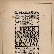 Libros antiguos: TRES ENSAYOS SOBRE LA VIDA SEXUAL - GREGORIO MARAÑÓN. EDITORIAL BIBLIOTECA NUEVA, 1934. Lote 56964229