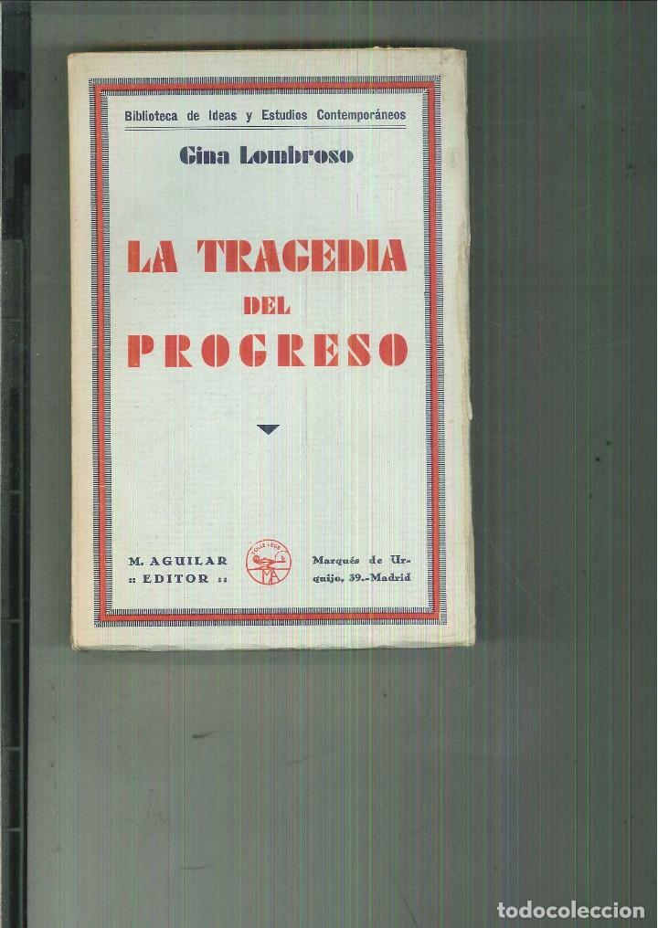 Libros antiguos: LA TRAGEDIA DEL PROGRESO. Gina Lombroso - Foto 1