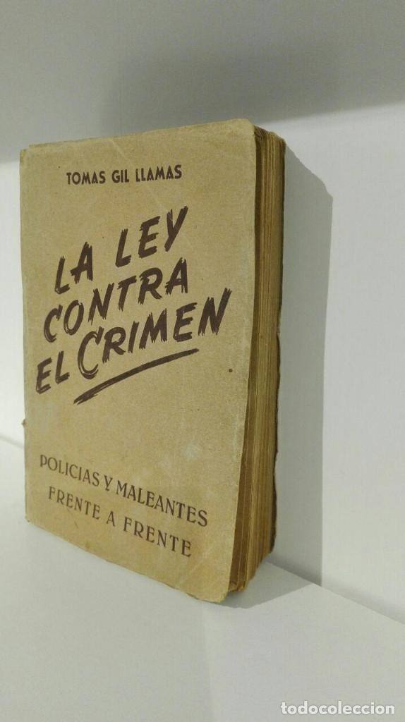 Libros antiguos: La ley contra el crimen - Tom&aacute;s Gil Llamas (firmado por el autor)