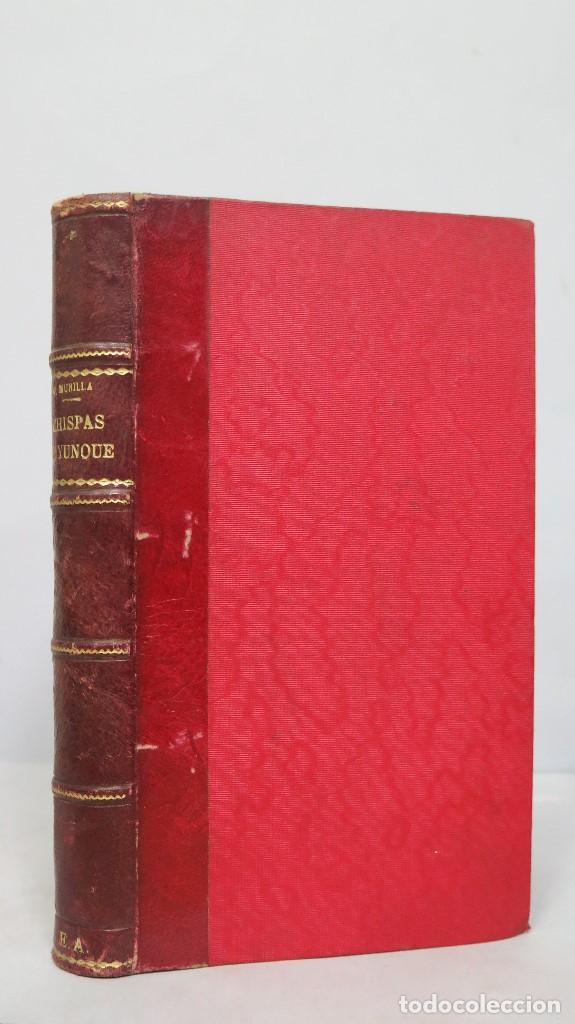 Libros antiguos: 1923.- CHISPAS DE YUNQUE. JOSE ORTEGA Y MUNILLA - Foto 1