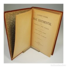 Libros antiguos: LAURENCE STERNE - VIAJE SENTIMENTAL POR FRANCIA E ITALIA - 1890