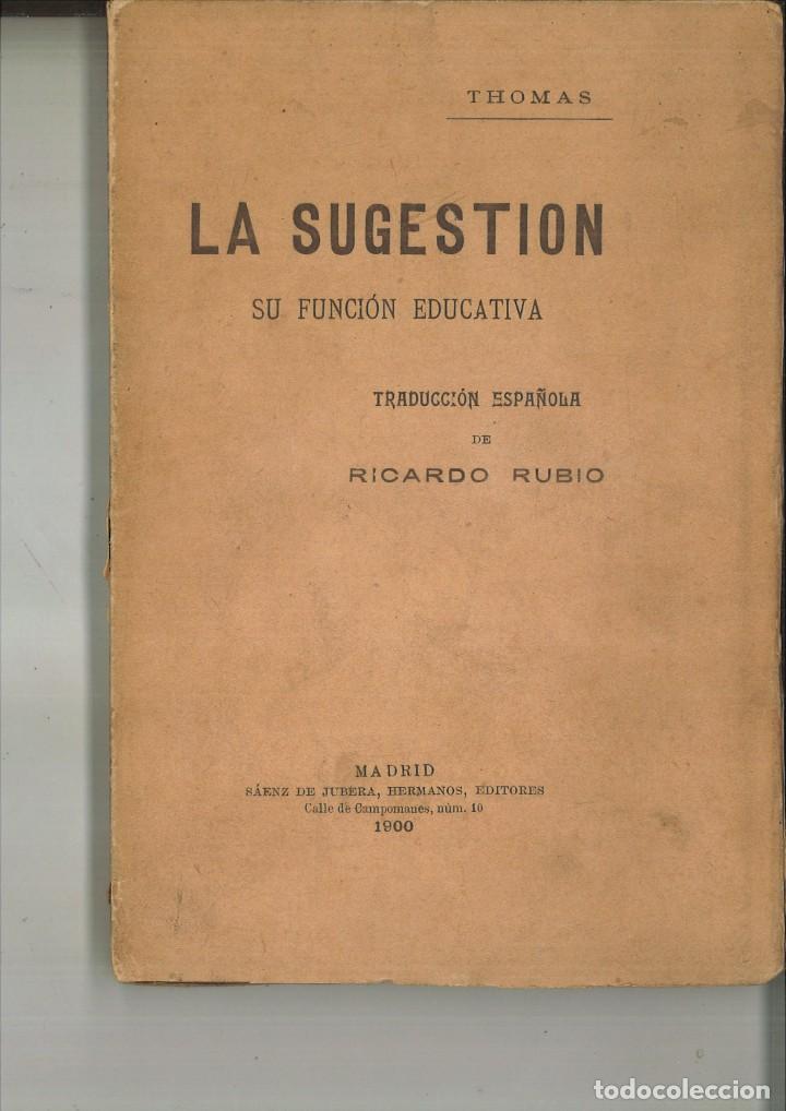 Libros antiguos: LA SUGESTI&Oacute;N SU FUNCI&Oacute;N EDUCATIVA. Thomas - Foto 1