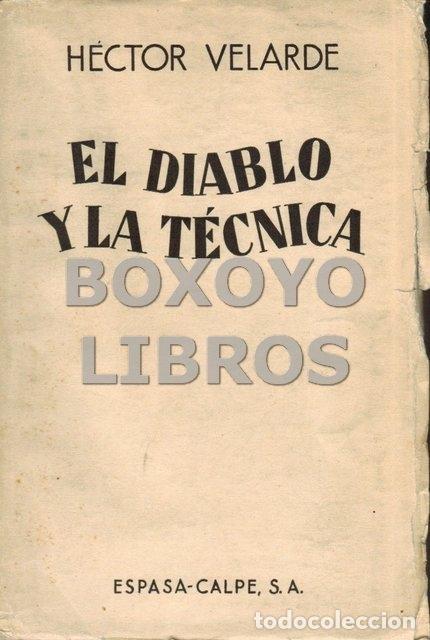 Libros antiguos: VELARDE, H&eacute;ctor. El diablo y la t&eacute;cnica - Foto 1