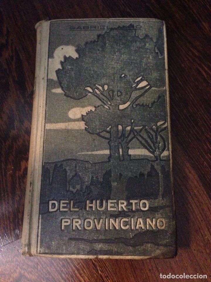 Libros antiguos: Libro Del huerto provinciano. Gabriel Mir&oacute; - Foto 1