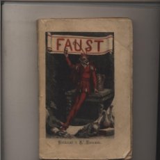 Libros antiguos: FAUST - FAUSTO GOETHE BARCELONA 1878 GASTOS DE ENVIO GRATIS. Lote 108688427