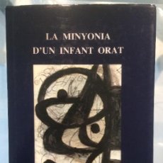 Libros antiguos: LA MINYONIA D´UN INFANT ORAT, LLORENÇ RIBER, EDICIO NUMERADA