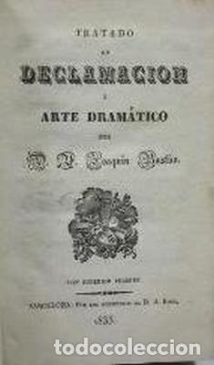 Libros antiguos: Tratado de declamacion o arte dramatico - BASTUS, JOAQUIN