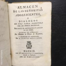 Libros antiguos: ALMACEN DE LAS SEÑORITAS ADOLESCENTES O DIALOGOS DE UNA SABIA DIRECTORA, DE BEAUMONT, 1787. Lote 122444699
