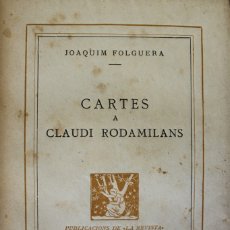 Libros antiguos: CARTES A CLAUDI RODAMILANS. - FOLGUERA, JOAQUIM. 1931. PRIMERA EDICIÓ.. Lote 123189183