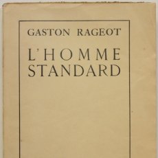 Libros antiguos: L'HOMME STANDARD. - RAGEOT, GASTON. PARIS, 1928.. Lote 123234591