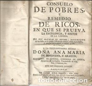 Livres anciens: Consuelo de pobres, y remedio de ricos en que se prueva la excelencia y efectos de la limosna - DE A