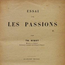 Libros antiguos: ESSAI SUR LES PASSIONS. - RIBOT, TH. PARÍS, 1917.. Lote 123237095