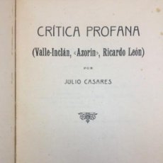 Libros antiguos: CRÍTICA PROFANA JULIO CASARES EDITORIAL IMPRENTA COLONIAL AÑO 1916. Lote 132050542