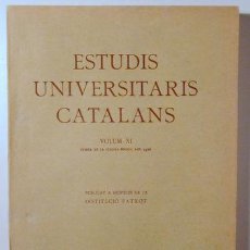 Libros antiguos: ESTUDIS UNIVERSITARIS CATALANS. VOLUM XI - BARCELONA 1926. Lote 137388096