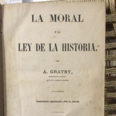 Libros antiguos: LA MORAL Y LA LEY DE LA HISTORIA, A GRATRY, 1868