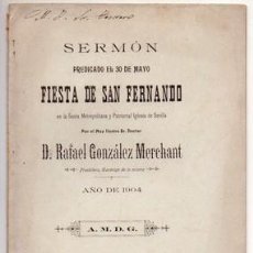 Libri antichi: SERMON PREDICADO EL 30 DE MAYO FIESTA DE SAN FERNANDO, 1904, SEVILLA - GONZALEZ MERCHANT, R.