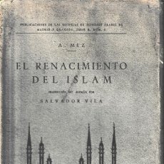 Libros antiguos: EL RENACIMIENTO DEL ISLAM (A. MEZ, 1936) SIN USAR. Lote 152906246