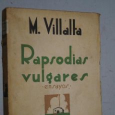 Libros antiguos: RAPSODIAS VULGARES. ENSAYOS. M. VILLALTA. 1926. Lote 153239770