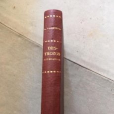 Libros antiguos: DES-TROZOS LITERARIOS, POR D. ANTONIO DE VALBUENA (MIGUEL DE ESCALADA). 1899. Lote 154797258