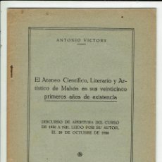 Libros antiguos: EL ATENEO CIENTÍFICO, LITERARIO Y ARTÍSTICO DE MAHÓN EN SUS V...., ANTONIO VICTORY.1930(MENORCA11.7). Lote 165046746