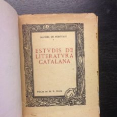 Libros antiguos: ESTUDIS DE LITERATURA CATALANA, MONTOLIU, MANUEL DE, OLIVER, MIQUEL DELS SANTS, 1912