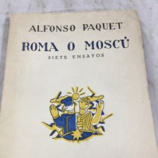 Libros antiguos: ROMA O MOSCU. SIETE ENSAYOS. 1926 PAQUET, ALFONSO REVISTA DE OCCIDENTE. Lote 173989774