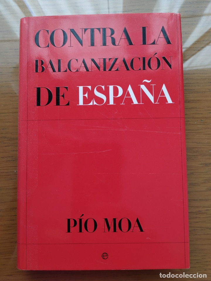 Libros antiguos: Contra la balcanizaci&oacute;n de Espa&ntilde;a - Foto 1