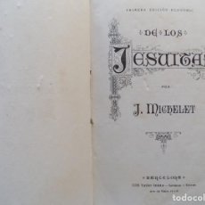 Libros antiguos: LIBRERIA GHOTICA. MICHELET. DE LOS JESUITAS. 1880. PRIMERA EDICIÓN.. Lote 189517318