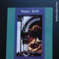 Libros antiguos: 6. ROSER BOFILL - BOIRA BAIXA - SAÓ; VALÈNCIA, 1996. Lote 198928668