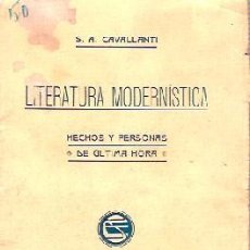 Libros antiguos: CAVALLANTI, S. A - LITERATURA MODERNÍSTICA. HECHOS Y PERSONAS DE ÚLTIMA HORA. Lote 203292227