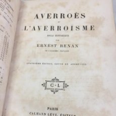 Libros antiguos: AVERROÈS ET L'AVERROÏSME; ESSAI HISTORIQUE ERNEST RENAN, 1882, QUATRIEME EDITION. FRANCÉS.