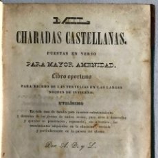 Libros antiguos: MIL CHARADAS CASTELLANAS. PUESTAS EN VERSO PARA MAYOR AMENIDAD.... Lote 208659667