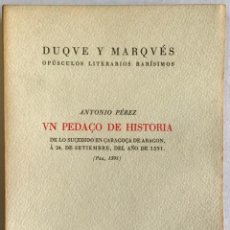 Libros antiguos: VN PEDAÇO DE HISTORIA DE LO SUCEDIDO EN ÇARAGOÇA DE ARAGON, À 24. DE SETIEMBRE, DEL AÑO DE 1591.. Lote 208660265