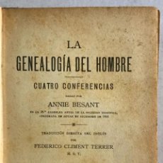 Libros antiguos: LA GENEALOGIA DEL HOMBRE. CUATRO CONFERENCIAS. - BESANT, ANNIE.