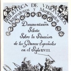 Libros antiguos: DOCUMENTACION SELECTA SOBRE LA SITUACION DE LOS GITANOS ESPAÑOLES EN EL SIGLO XVIII. - MARIA HELENA
