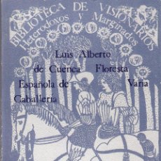 Libros antiguos: FLORESTA ESPAÑOLA DE VARIA CABALLERIA - LUIS ALBERTO DE CUENCA