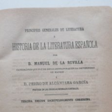 Libros antiguos: PRINCIPIOS GENERALES DE LITERATURA E HISTORIA DE LA LITERATURA ESPAÑOLA. MANUEL DE LA REVILLA Y PED. Lote 223549800