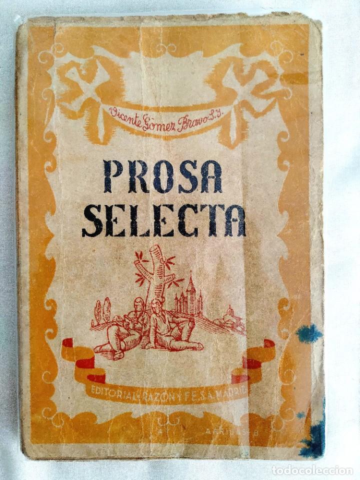 Libros antiguos: G&Oacute;MEZ-BRAVO: PROSA SELECTA - Foto 1