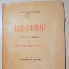 Libros antiguos: CLARÍN, LEOPOLDO ALAS - TORRENDELL, J. - CLARÍN Y SU ENSAYO. ESTUDIO CRÍTICO - BARCELONA C. 1900. Lote 242325065
