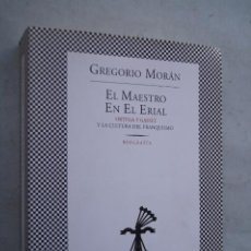 Libros antiguos: EL MAESTRO EN EL ERIAL. GREGORIO MORÁN.. Lote 254519420