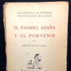 Libros antiguos: EL PASADO, AZAÑA Y EL PORVENIR POR EMILIO MOLA. MADRID. LIBRERÍA BERGUA. 1934. [II REPÚBLICA]. Lote 260269195