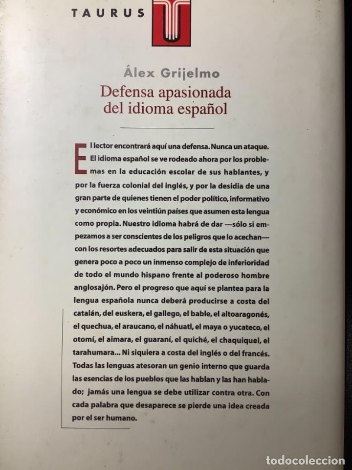 Libros antiguos: Defensa apasionada del idioma español. Alex Grijelmo. Taurus. Tapa dura. - Foto 3 - 269756138