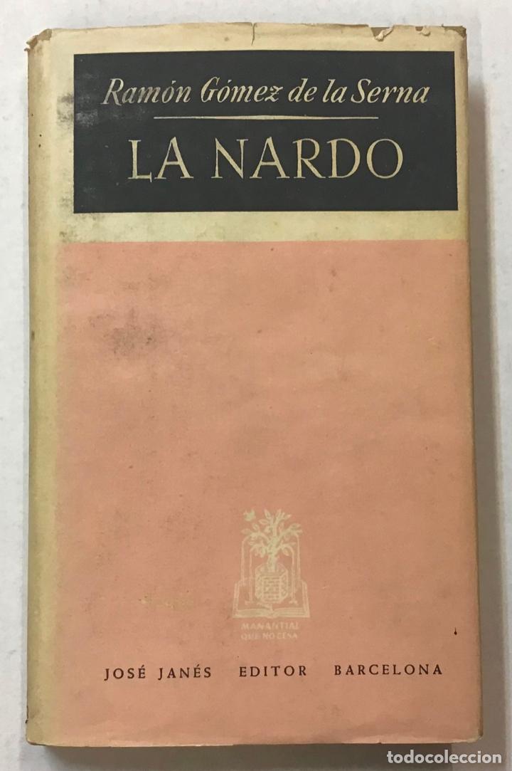 Libros antiguos: LA NARDO. - G&Oacute;MEZ DE LA SERNA, Ram&oacute;n. - Foto 1