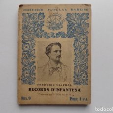 Libros antiguos: LIBRERIA GHOTICA. FREDERIC MISTRAL. RECORDS D ´INFANTESA. 1926. BARCINO. PRIMERA EDICIÓN.